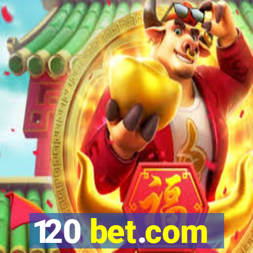 120 bet.com